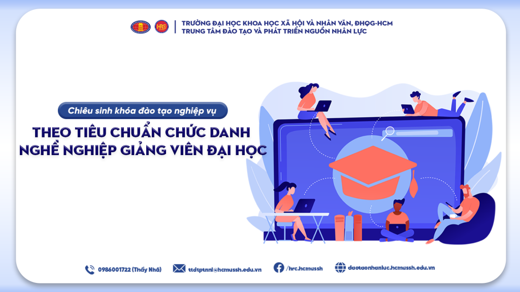 Bồi dưỡng theo tiêu chuẩn chức danh nghề nghiệp giảng viên đại học (Khóa 5) – Khai giảng 03/05/2024