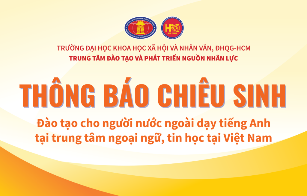 Thông báo về việc chiêu sinh khóa Đào tạo cho người nước ngoài dạy tiếng Anh tại trung tâm ngoại ngữ, tin học tại Việt Nam năm 2024